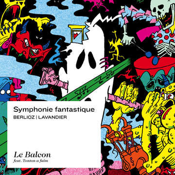Berlioz: Symphonie fantastique, Episode de la vie d'un artiste, Op