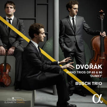 Dvořák: Piano Trios Op. 21 & 26