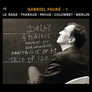 Fauré: Intégrale de la musique de chambre avec piano