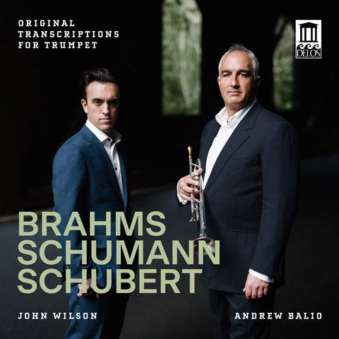 Brahms, Schumann & Schubert: Original Transcriptions for Trumpet