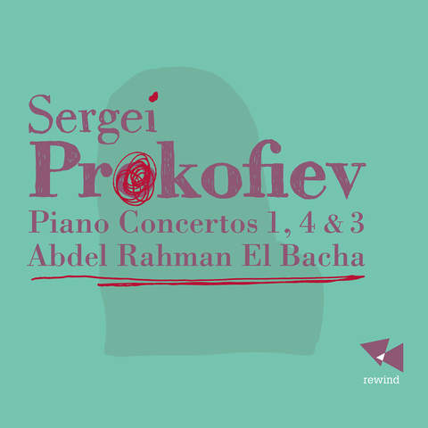 Prokofiev: Piano Concertos 1, 4 & 3